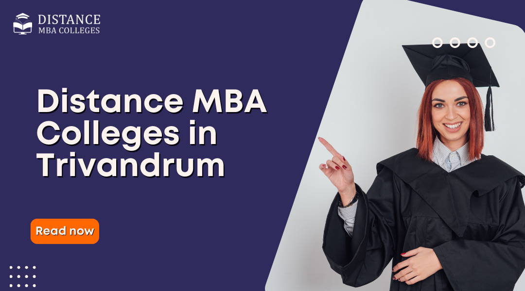 Top Distance MBA Colleges in Trivandrum 2026: Fees, Admission, Courses, Placements