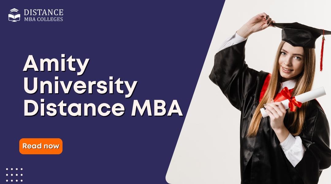 Amity University Distance MBA Fees, Specializations &amp;amp; Admission Info